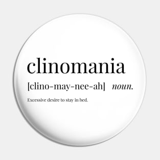 Clinomania Definition Pin