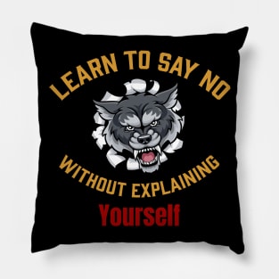 Learn to say no without explaining yourself Pillow