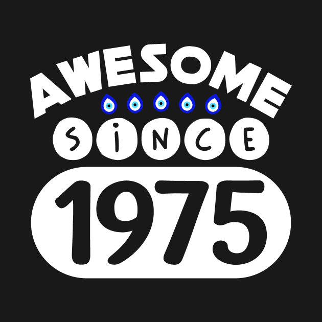 Awesome Since 1975 by colorsplash