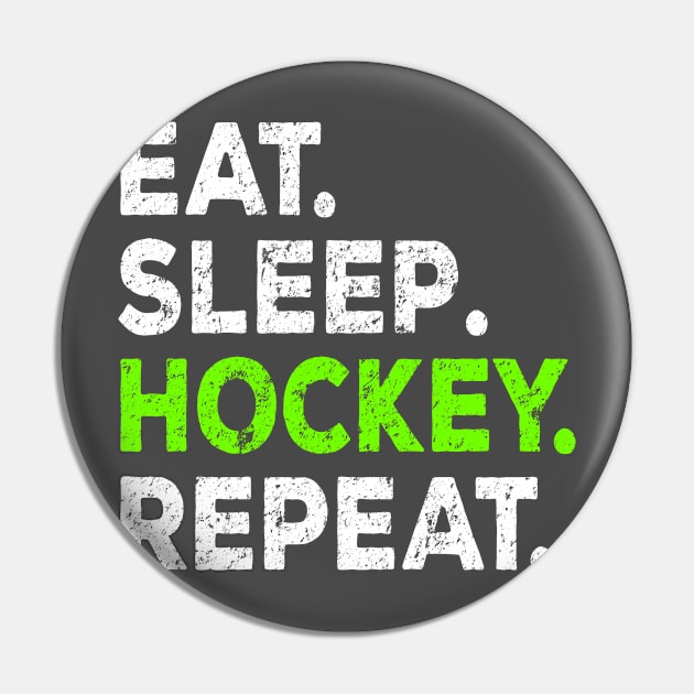 Eat Sleep Hockey Repeat - Hockey Lovers Funny Merch Pin by Sonyi