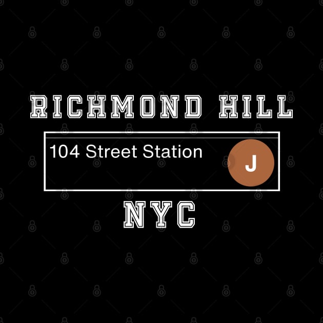 Richmond Hill NYC (Dark Colors) by Proud Town Tees