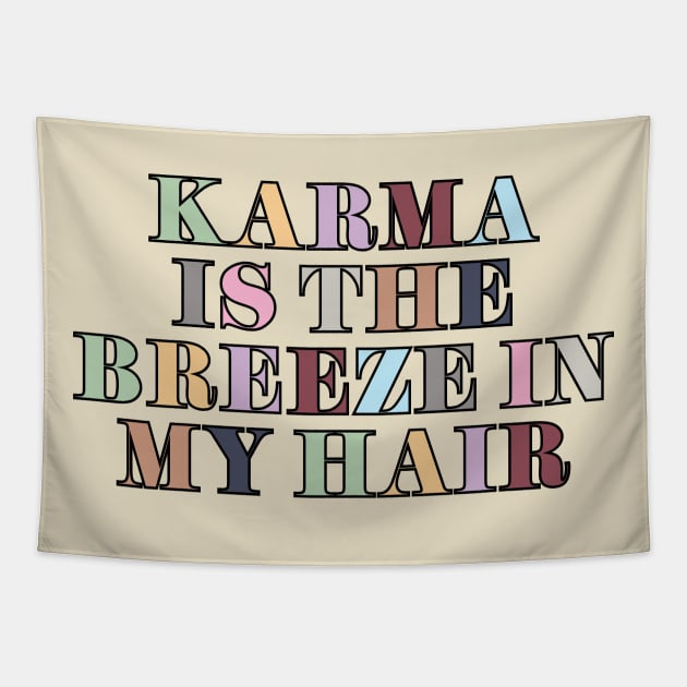 Karma Is The Breeze Tapestry by Likeable Design