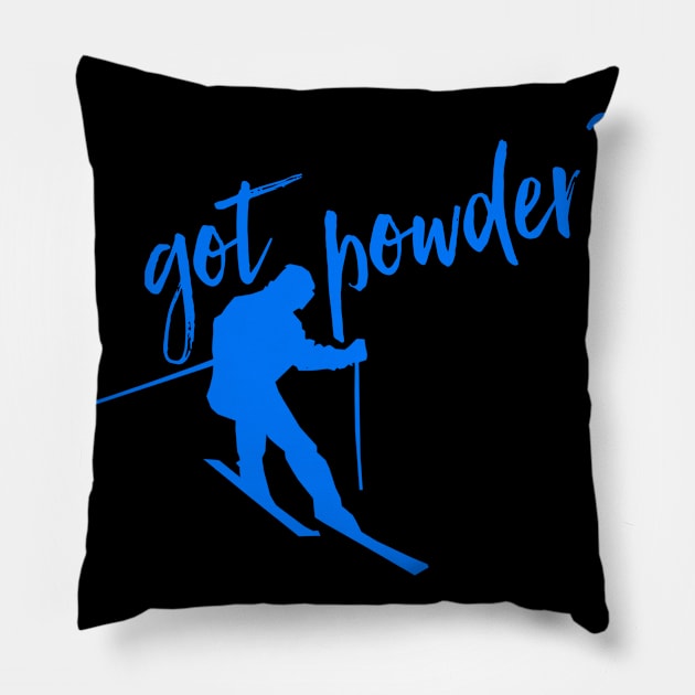 got powder? Pillow by MessageOnApparel