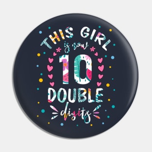 This Girl IS Now 10 Double Digits 10th Birthday Gift Pin