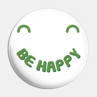 Be happy Pin