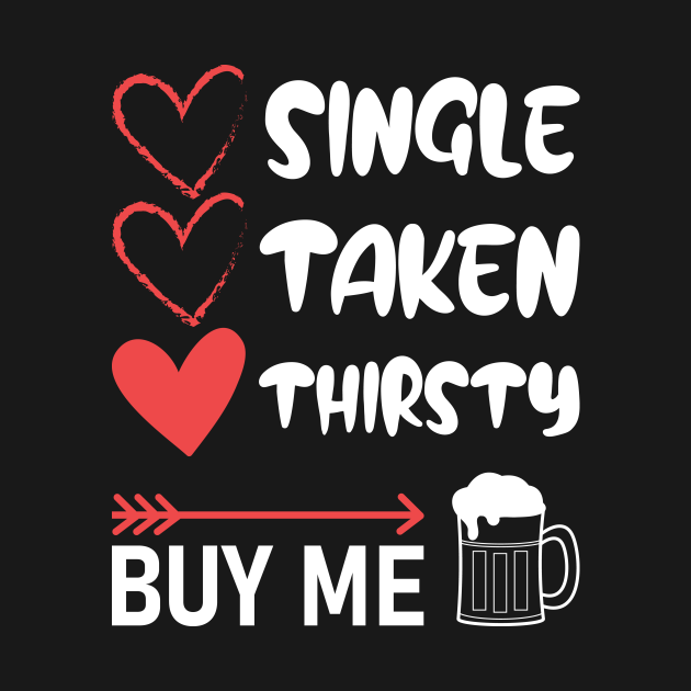 Discover Buy me a BEER - a Funny Valentines Day Gift! - Funny Valentines Day - T-Shirt