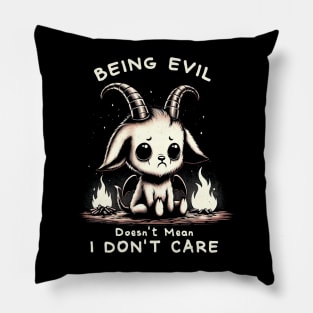 Being evil doesn't mean I don't care Pillow