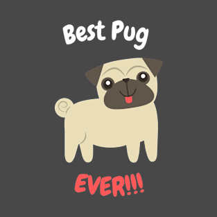 Best Pug Ever T-Shirt