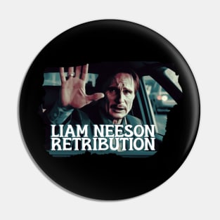 LIAM NEESON Retribution Pin