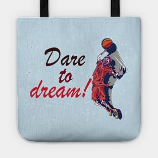 Dare to dream! - Inspirational Motivational Quote! Tote