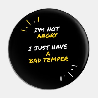 I'm not angry Pin