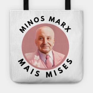 Minos Marx, Mais Mises! Tote