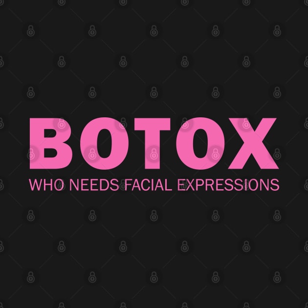 Botox - Who needs facial expressions by valentinahramov