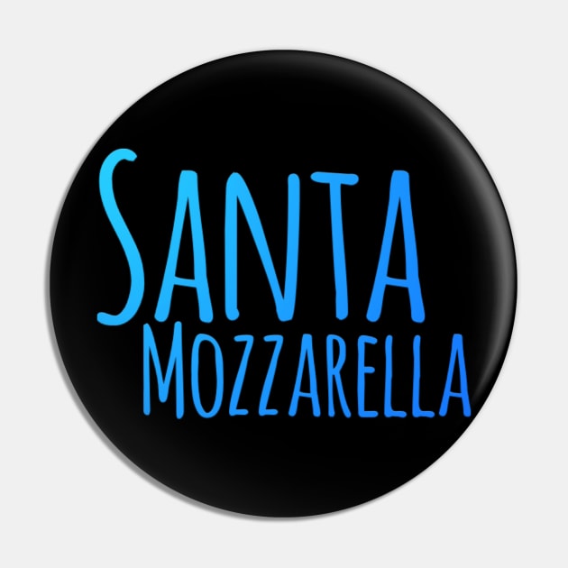 Luca - Santa Mozzarella Pin by TSHIRT PLACE