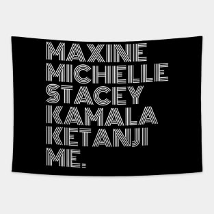 Maxine Michelle Stacey Kamala Ketanji me. Black Women, black girl magic, Black Queens Tapestry