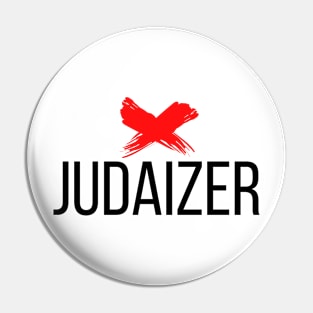 X Judaizer (Light Shirt Version) Pin