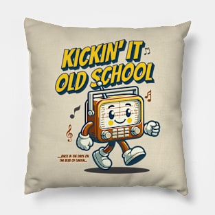 KICKIN IT OLD SCHOOL Pillow