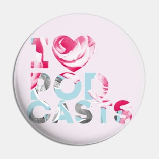 I Heart Podcasts Mint Rose Pin