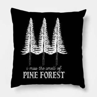 Hiking Mountain I Miss The Smell of Pine Forest Pillow