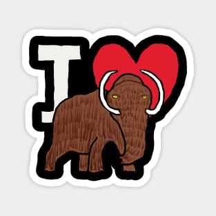 I Love Woolly Mammoths Magnet