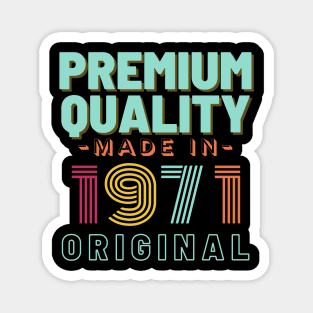 Premium Quality Made In 1971 Original Magnet