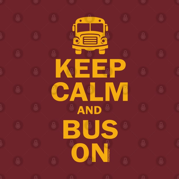 BE KEEP CALM and BUS ON by SteveW50