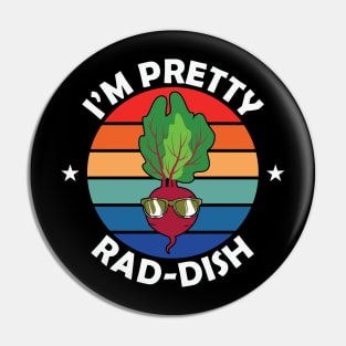 I'm Pretty Rad-Ish Pin