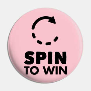 Spin to win Pin