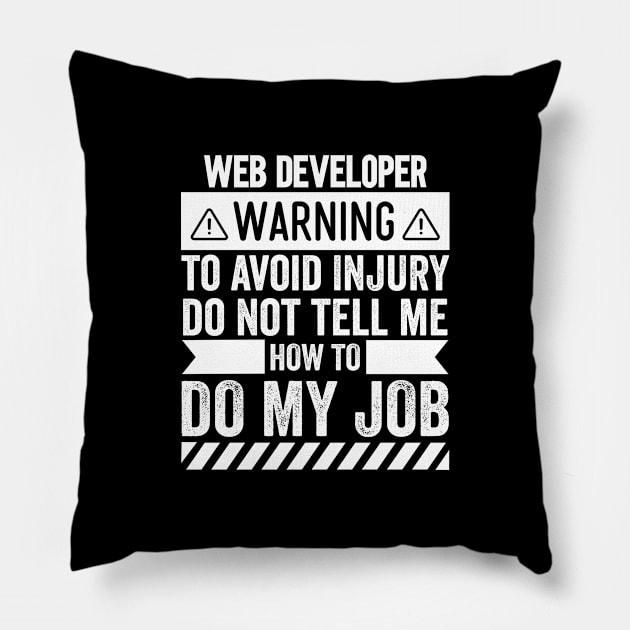 Web Developer Warning Pillow by Stay Weird