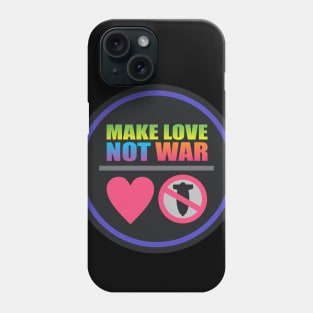 Make Love Not War Phone Case