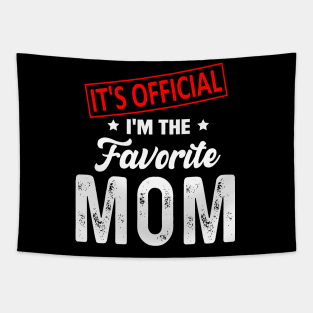 It's Official I'm The Favorite Mom, Favorite Mom Tapestry