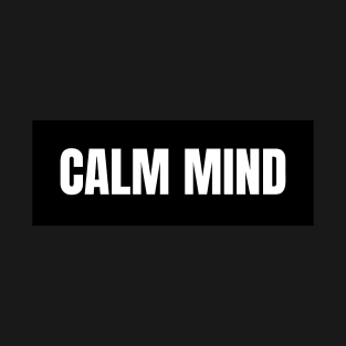 Calm mind T-Shirt