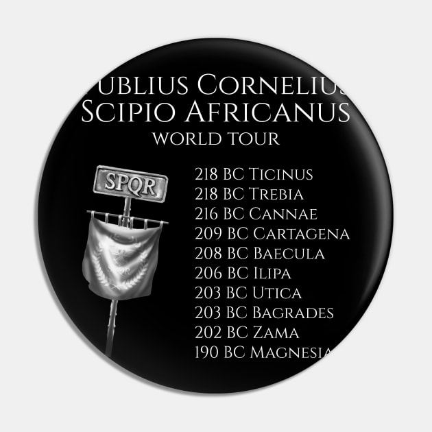 Scipio Africanus World Tour Ancient Roman Military History Pin by Styr Designs