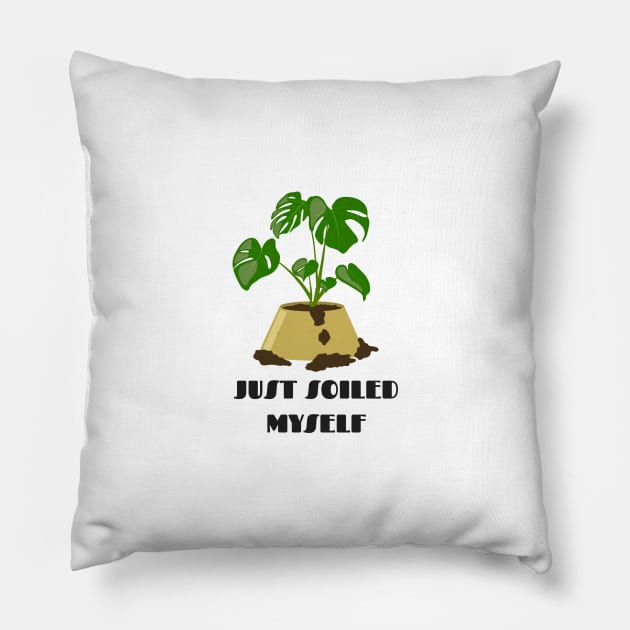 Funny Plant Series: Just Soiled Myself Pillow by AllJust Tees