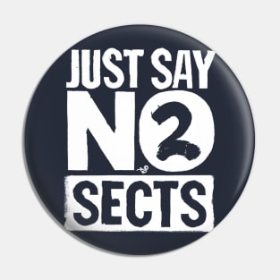 just say NO 2 SECTS by TaizTeez Pin