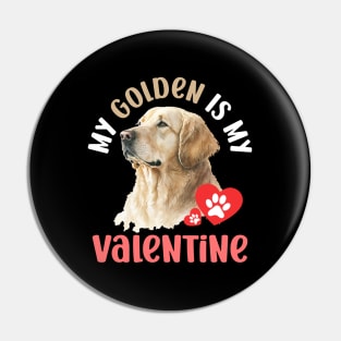 My Golden Is My Valentine Dog Lovers Pin