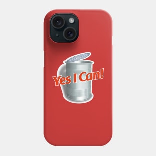 Yes I Can Phone Case