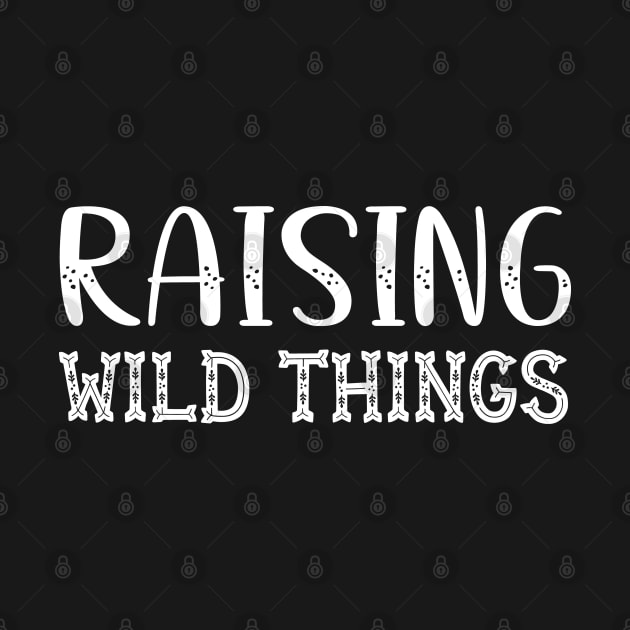 raising wild things by TIHONA