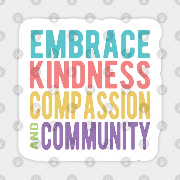 Embrace Kindness Compassion & Community Magnet by Jitterfly