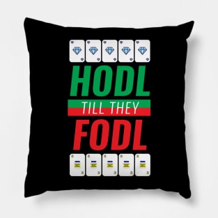 Hodl Till They Fodl Red And Green Pillow