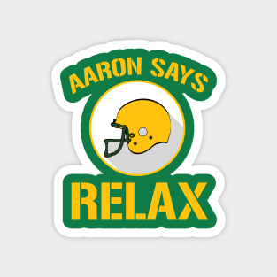 Aaron Says Relax - Green Bay Magnet