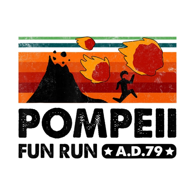 Pompeii Fun Run 79 AD Retro Vintage by adrinalanmaji