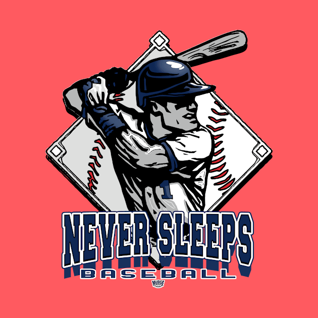 Never Sleeps Forever Baseball Diamond by MudgeSportswear