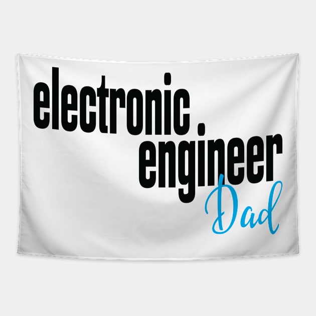 Electronic Engineer Dad Tapestry by ProjectX23Red