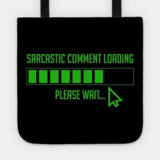 warning social sarcastic comment loading laugh Alert Activated Tote