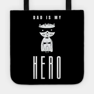 Dad is my hero Tote