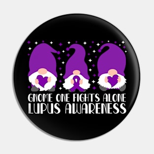 Gnome One Fights Alone Lupus Awareness Pin