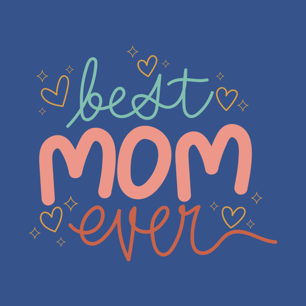 Best Mom Ever Funny Style by Crazy.Prints.Store