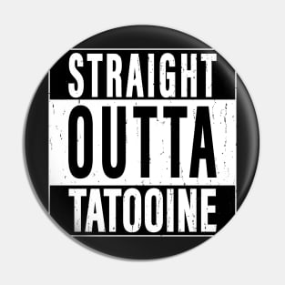 Straight Outta Tatooine Pin