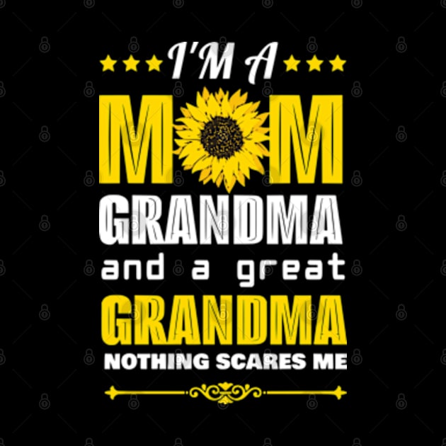 I'm A Mom Grandma Great Nothing Scares Me Sunflower Grandma by Shopinno Shirts